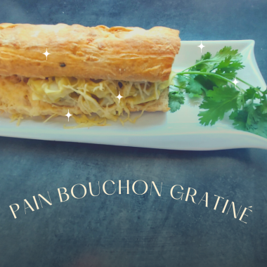 Pain Bouchon Gratiné